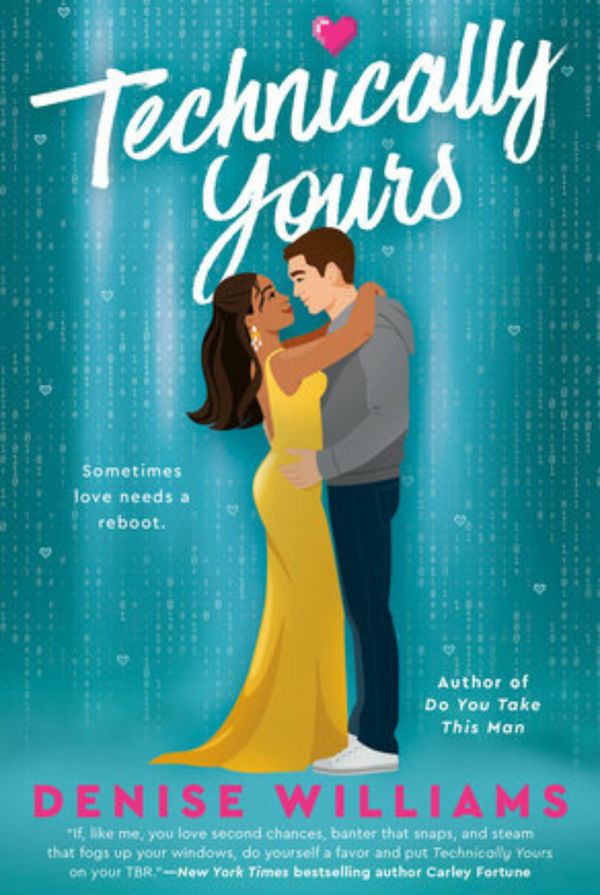 Technically Yours | A Novel by Denise Williams