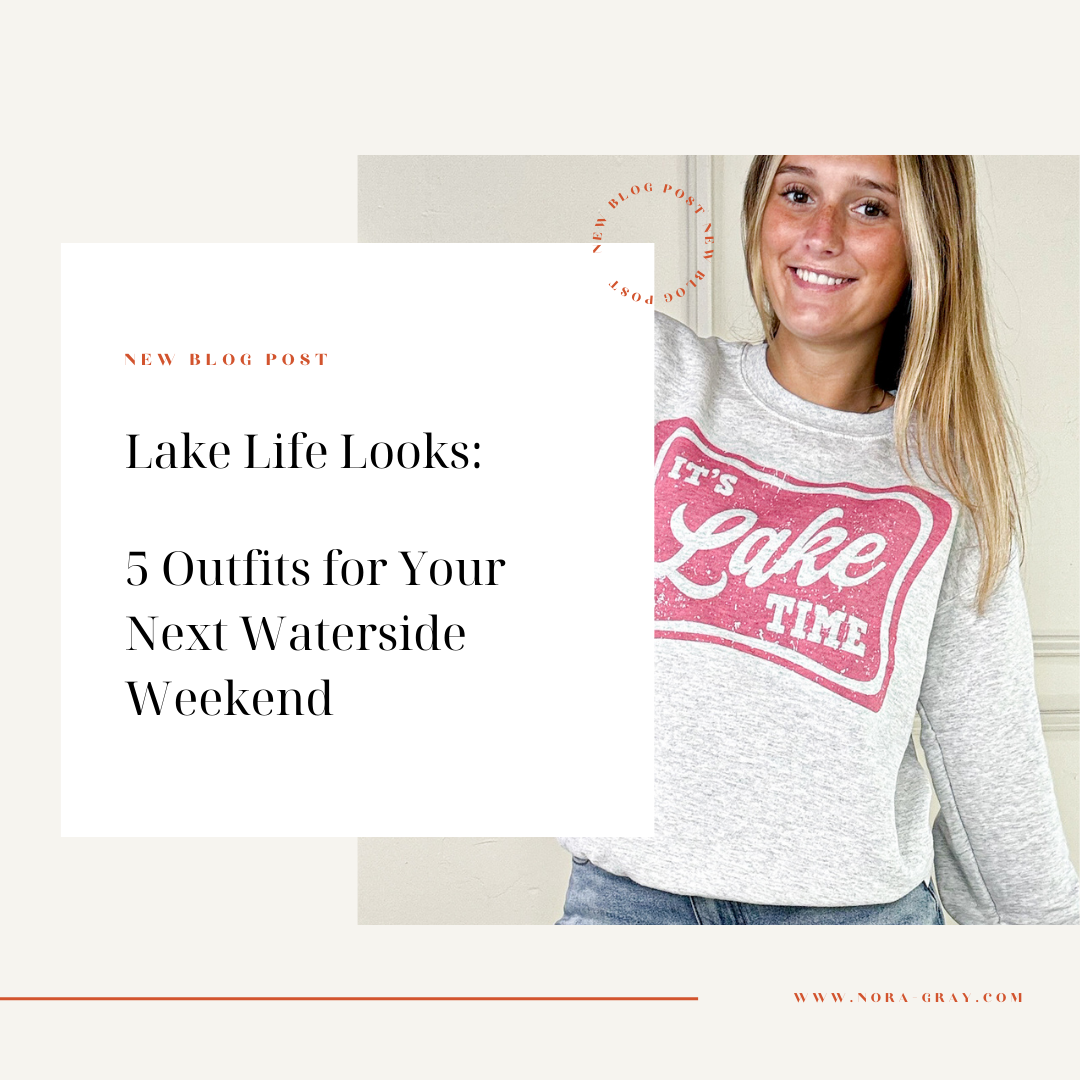Lake Life Looks: 5 Outfits for Your Next Waterside Weekend