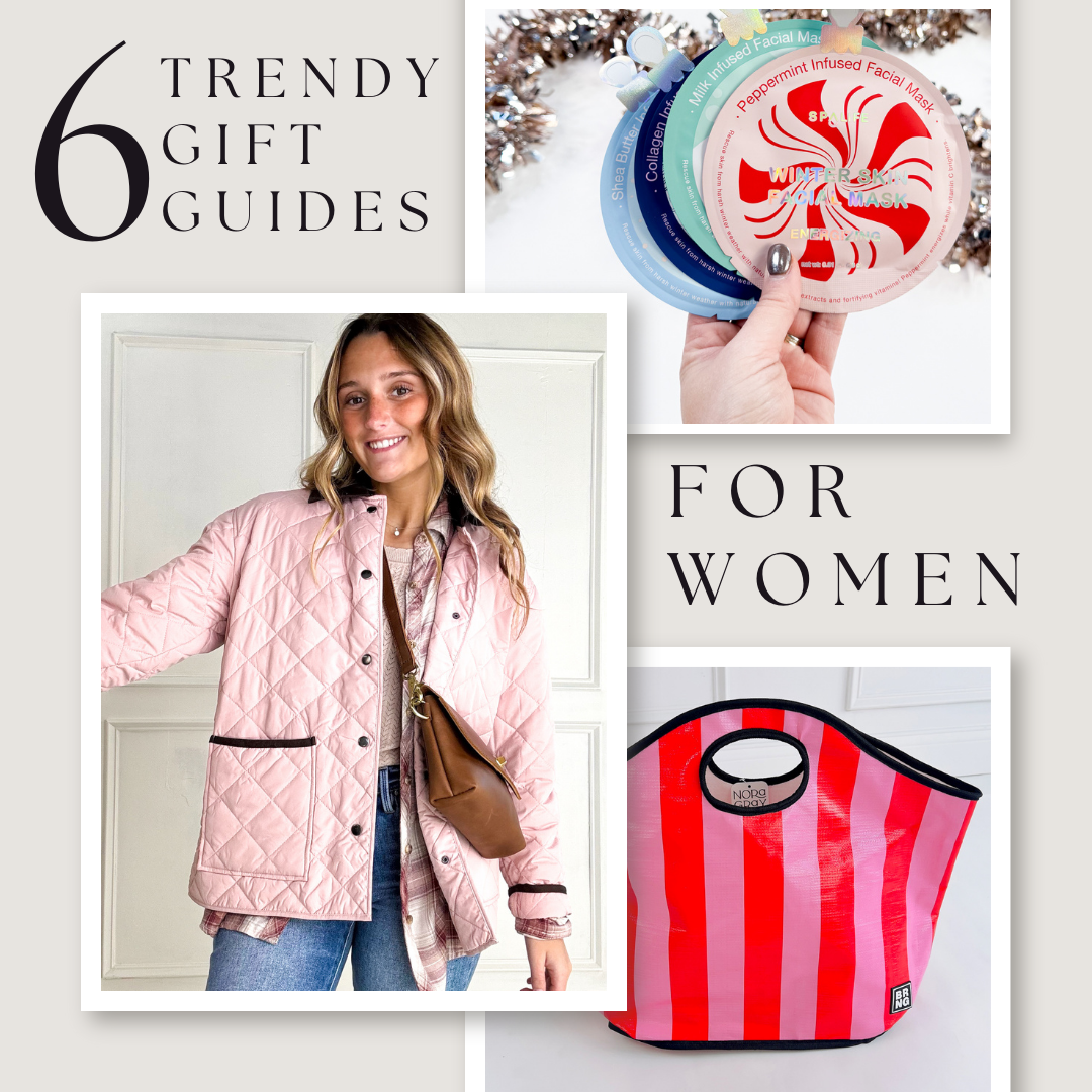 6 Trendy Gift Guides for Women