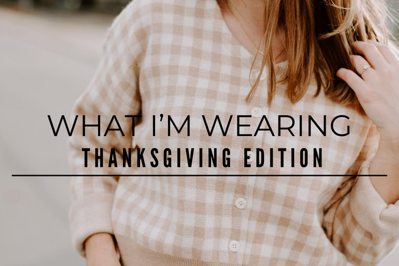 What I'm Wearing: Thanksgiving Edition