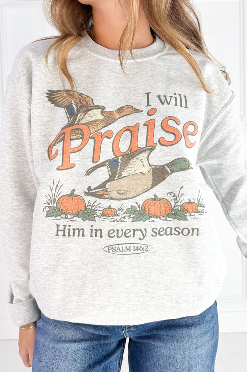 I Will Praise Crewneck