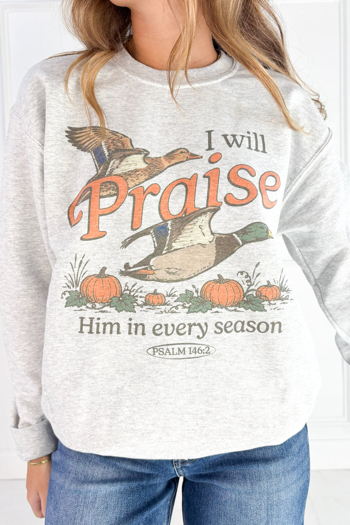 I Will Praise Crewneck