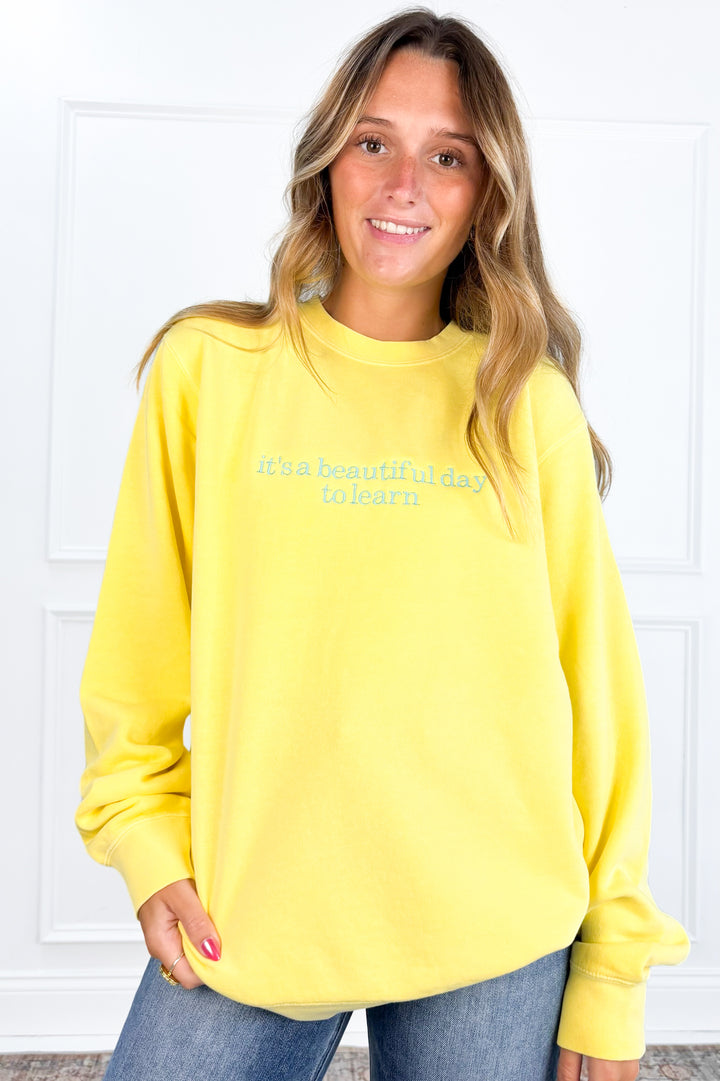 It's a Beautiful Day to Learn Sweatshirt