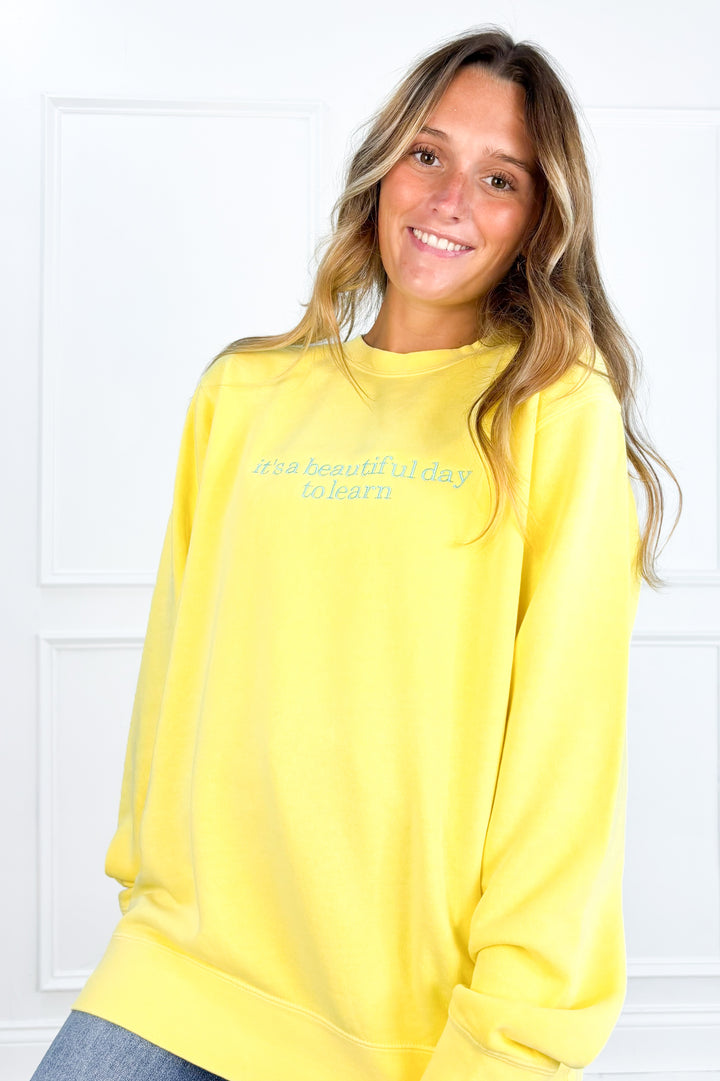 It's a Beautiful Day to Learn Sweatshirt